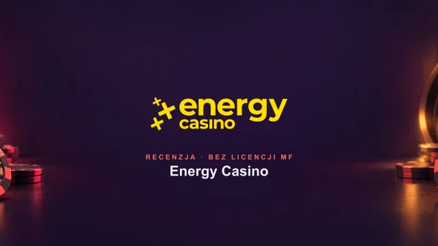 Energy Casino opinie i recenzja: licencja maltańska, ale nie polska