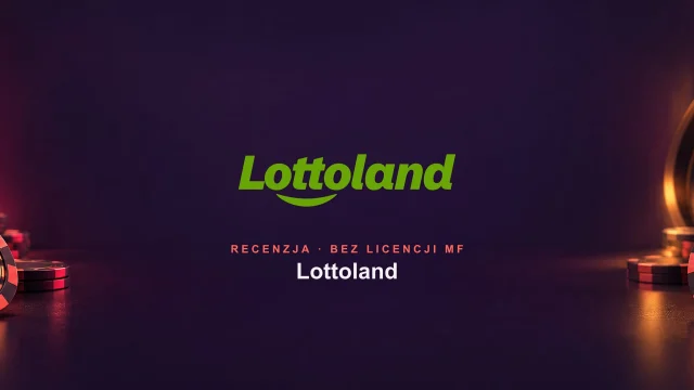 Lottoland opinie: zakłady na loterie bez polskiej licencji